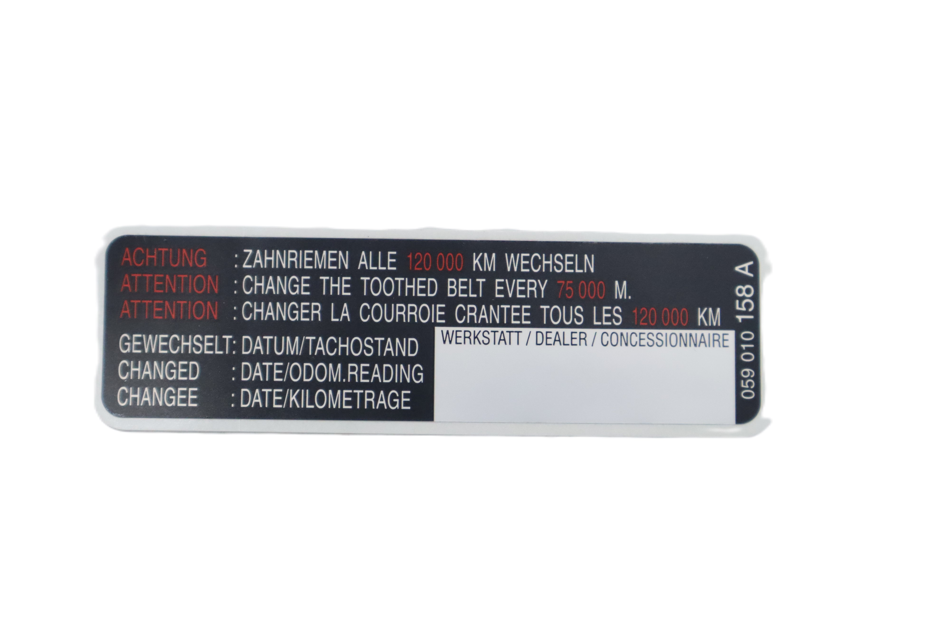 Original Audi VW SEAT Skoda Kennschild "Achtung Zahnriemen alle ... ...  Km/M wechseln"